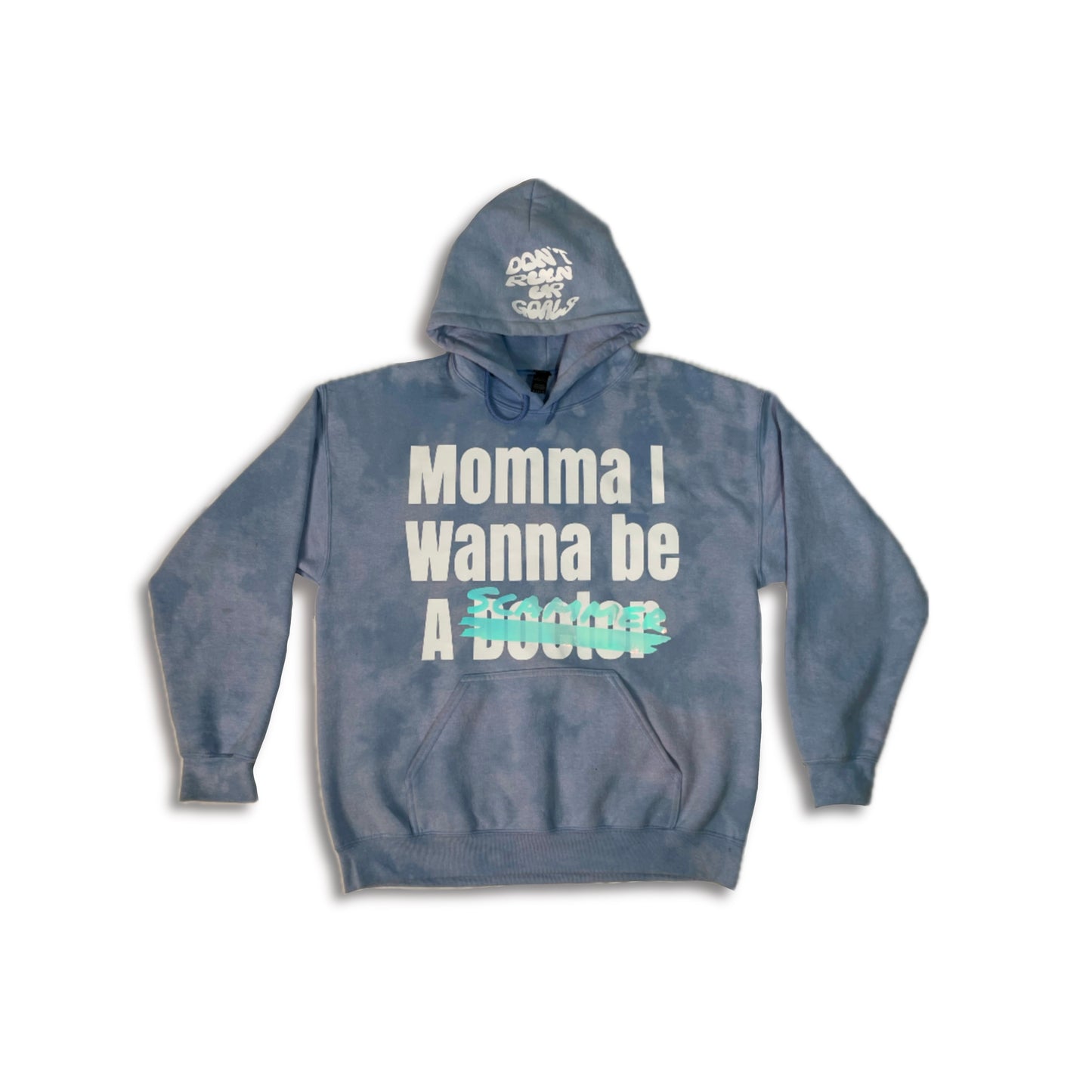 “Mama I Want to be a Scammer” Hoodie
