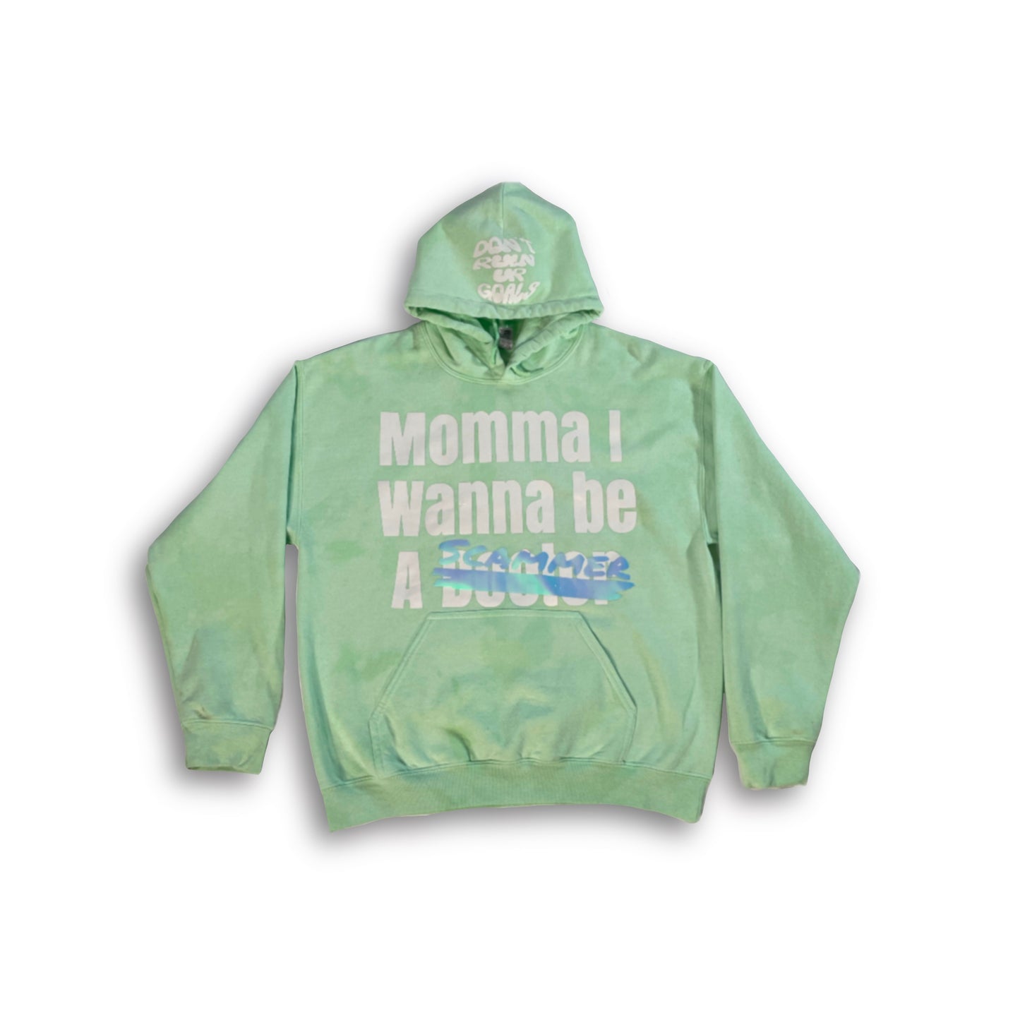 “Mama I Want to be a Scammer” Hoodie